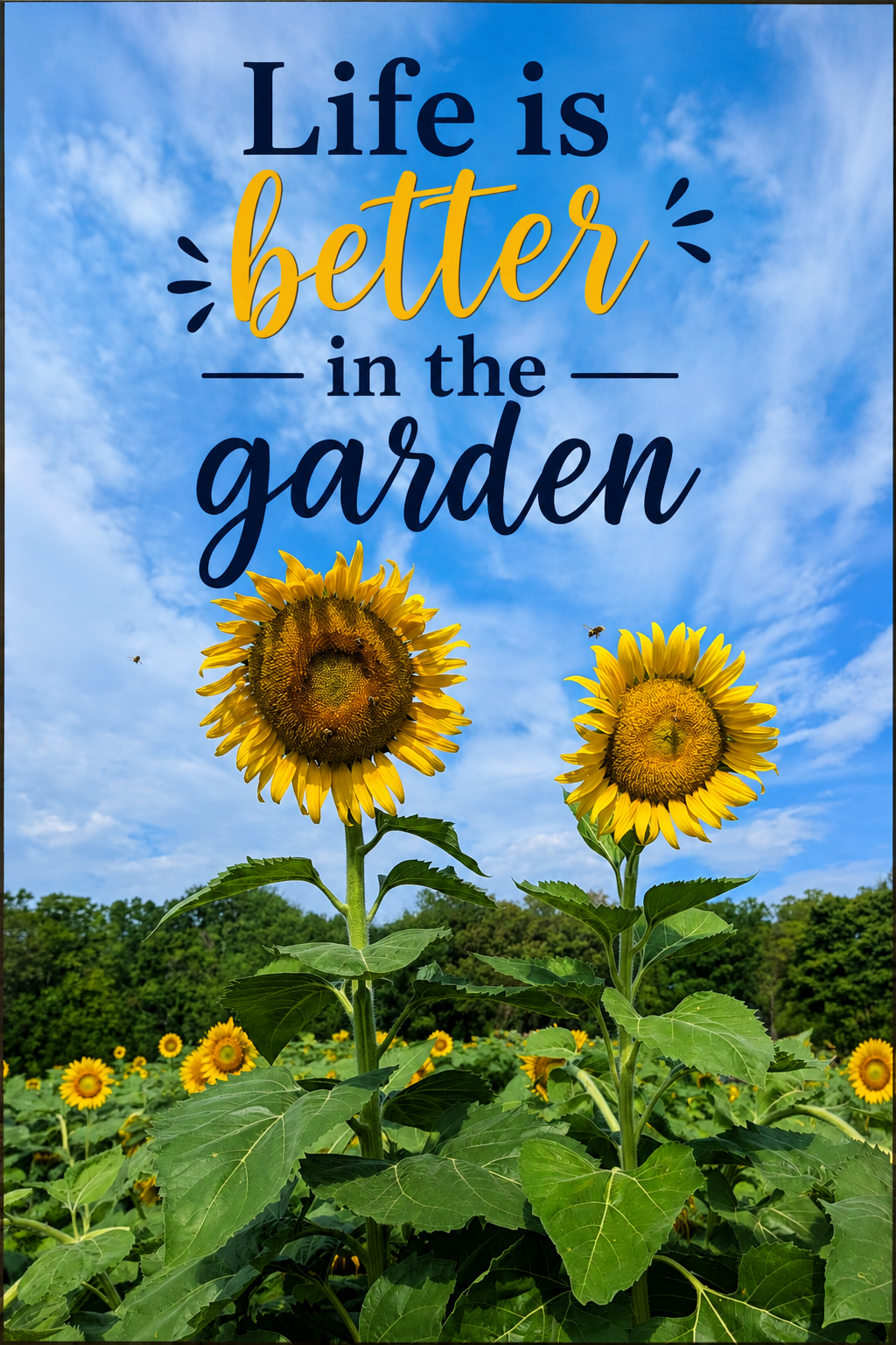 Life is better in the garden